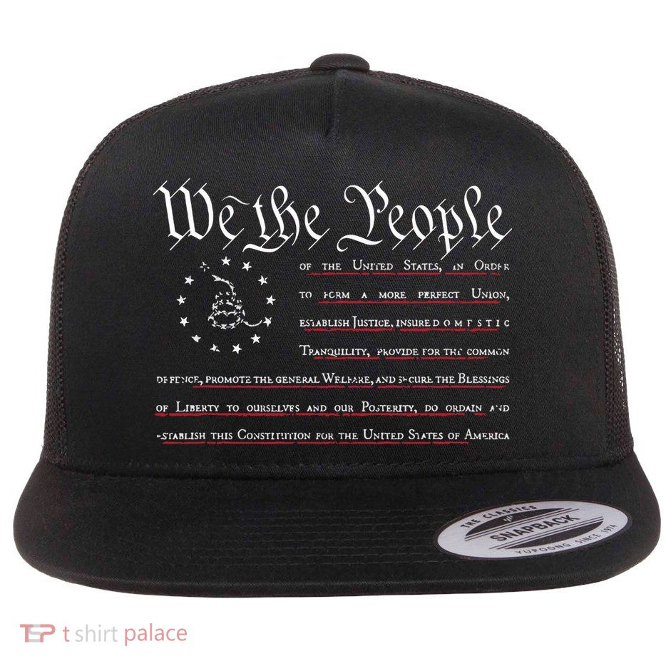 We The People Gadsden USA Flag Preamble Of The Constitution Flatbill Hat