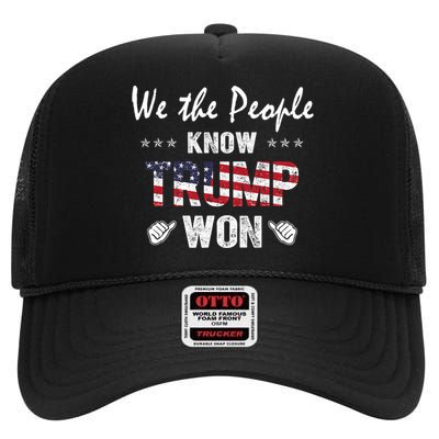 We The People Know Trump Won High Crown Mesh Back Trucker Hat