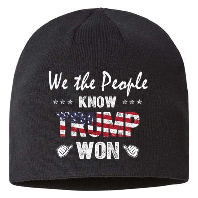 We The People Know Trump Won Sustainable Beanie