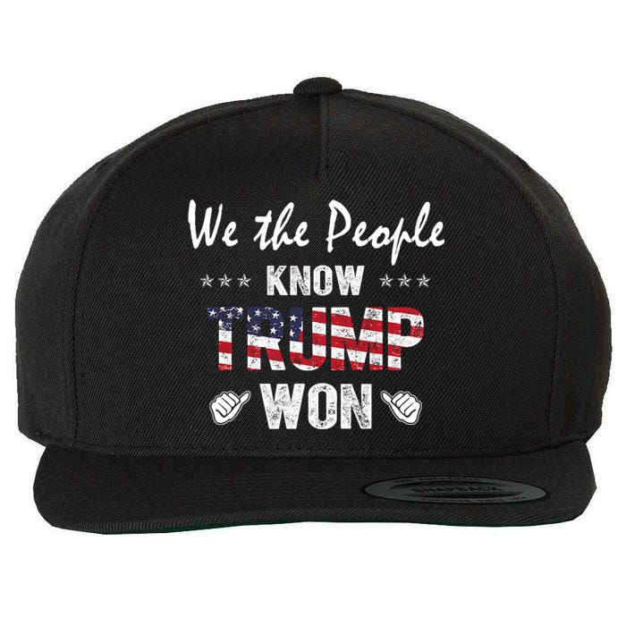 We The People Know Trump Won Wool Snapback Cap