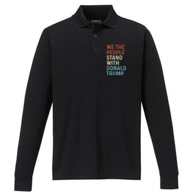 We The People Stand With Donald Trump Trump Supporters Funny Gift Performance Long Sleeve Polo