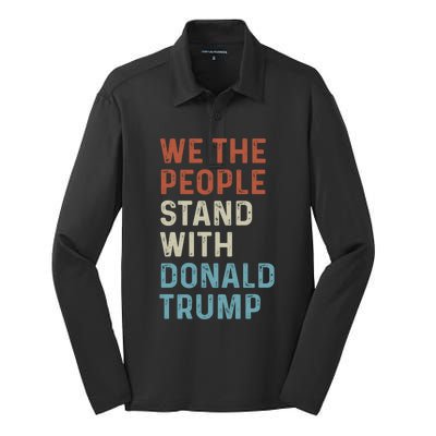 We The People Stand With Donald Trump Trump Supporters Funny Gift Silk Touch Performance Long Sleeve Polo