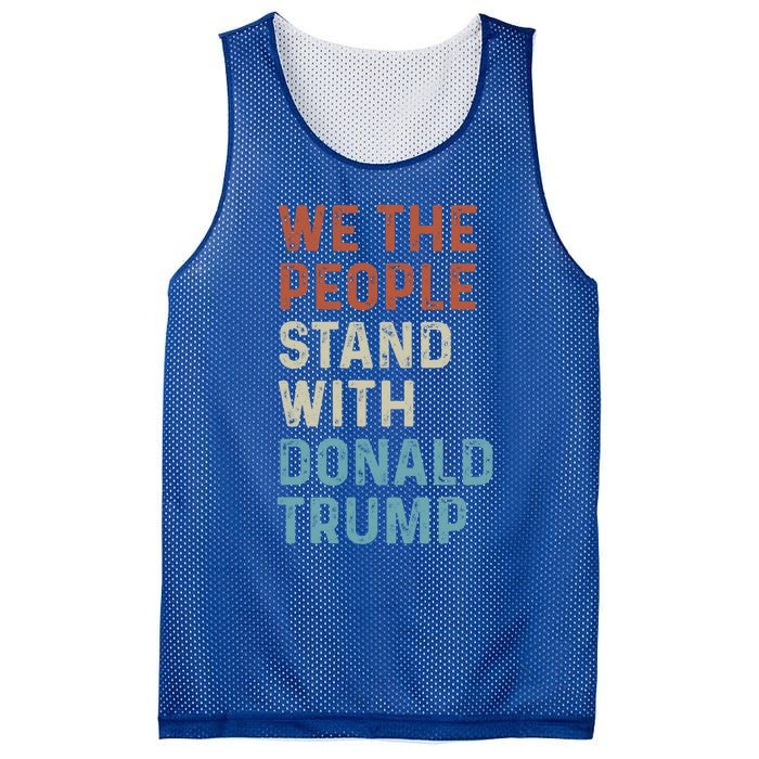 We The People Stand With Donald Trump Trump Supporters Funny Gift Mesh Reversible Basketball Jersey Tank