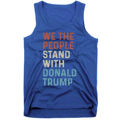 We The People Stand With Donald Trump Trump Supporters Funny Gift Tank Top