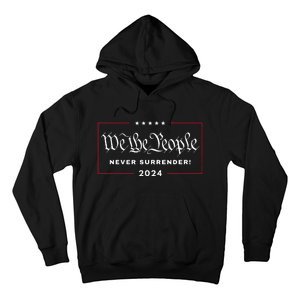 We The People Never Surrender! 4th Of July 2024 Usa Maga Hoodie