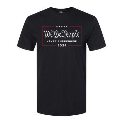 We The People Never Surrender! 4th Of July 2024 Usa Maga Softstyle CVC T-Shirt