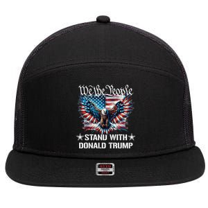 We The People Stand With Donald Trump Gift 7 Panel Mesh Trucker Snapback Hat