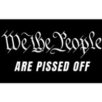 We The People Are Pissed Off Bumper Sticker