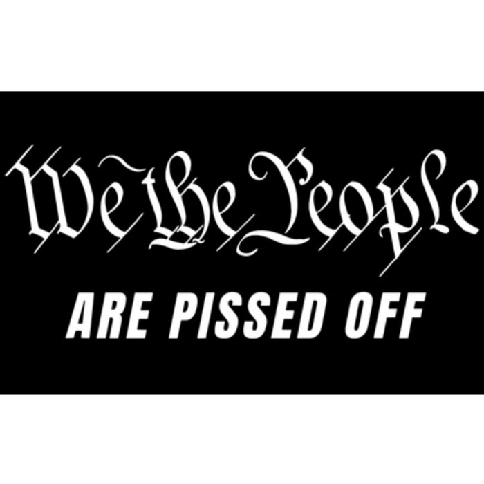 We The People Are Pissed Off Bumper Sticker