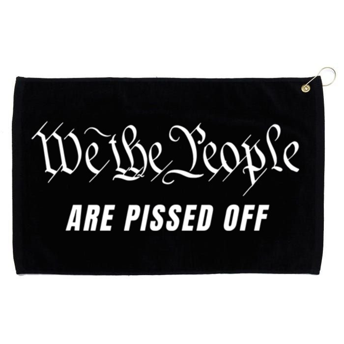 We The People Are Pissed Off Grommeted Golf Towel