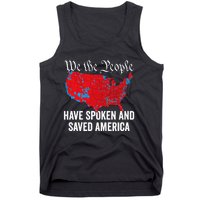 We The People Have Spoken And Saved America Tank Top