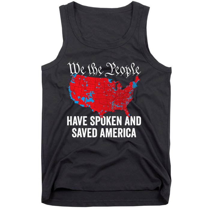 We The People Have Spoken And Saved America Tank Top