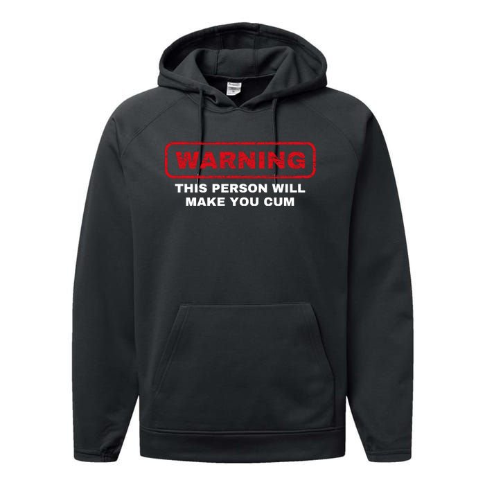 Warning This Person Will Make You Cum Performance Fleece Hoodie