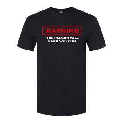 Warning This Person Will Make You Cum Softstyle CVC T-Shirt