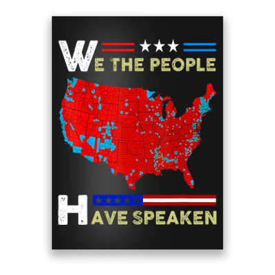 We The People Have Spoken Map Of 2024 Election Results Poster