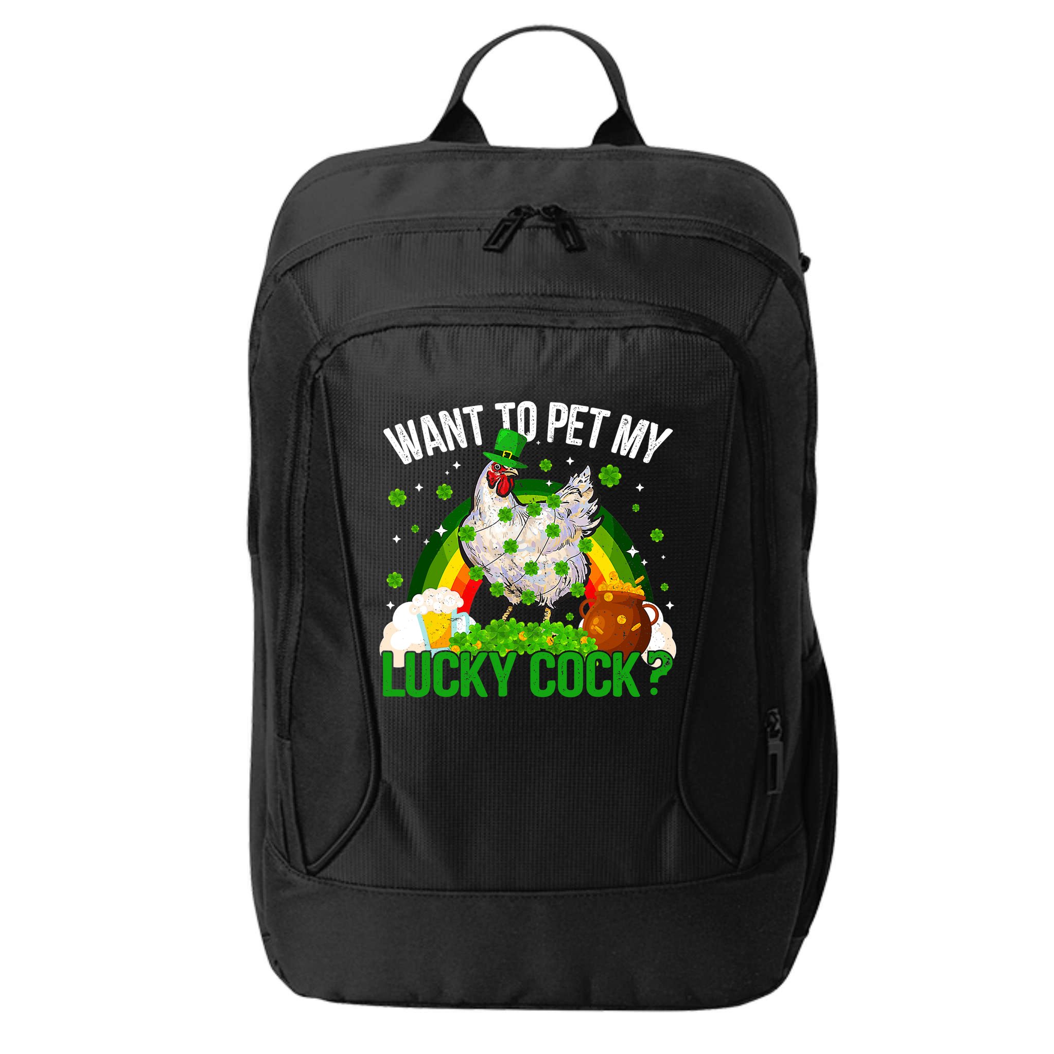 Want To Pet My Lucky Cock Funny St Patrick Day Adult City Backpack