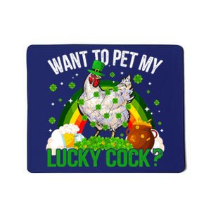 Want To Pet My Lucky Cock Funny St Patrick Day Adult Mousepad