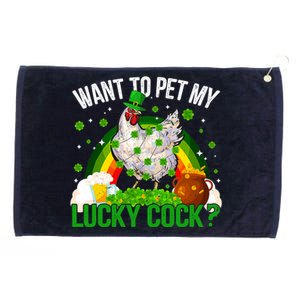 Want To Pet My Lucky Cock Funny St Patrick Day Adult Grommeted Golf Towel