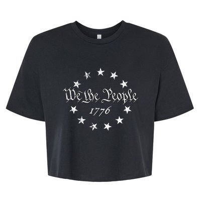 We The People Betsy Ross Flag 4th Of July 1776 Patriotic Gift Bella+Canvas Jersey Crop Tee