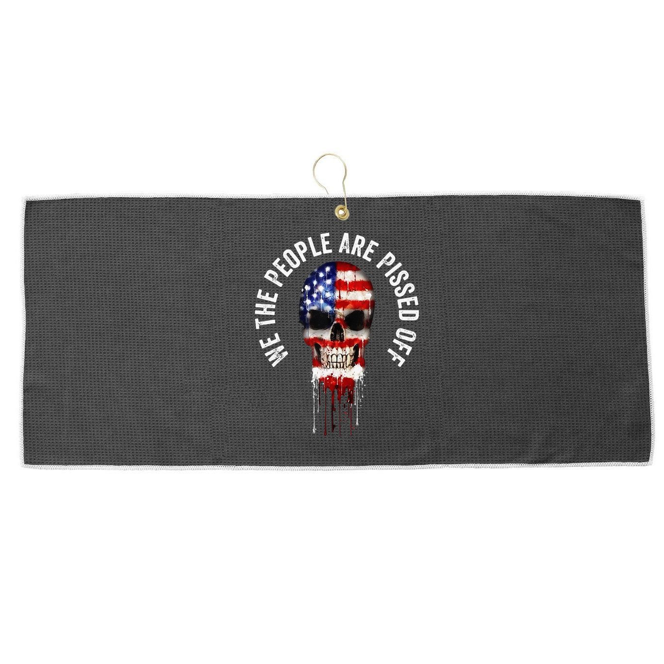 We The People Are Pissed Off Vintage USA America Skull Flag Large Microfiber Waffle Golf Towel
