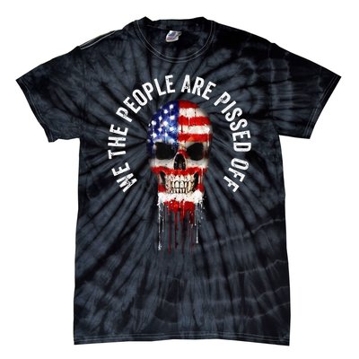 We The People Are Pissed Off Vintage USA America Skull Flag Tie-Dye T-Shirt