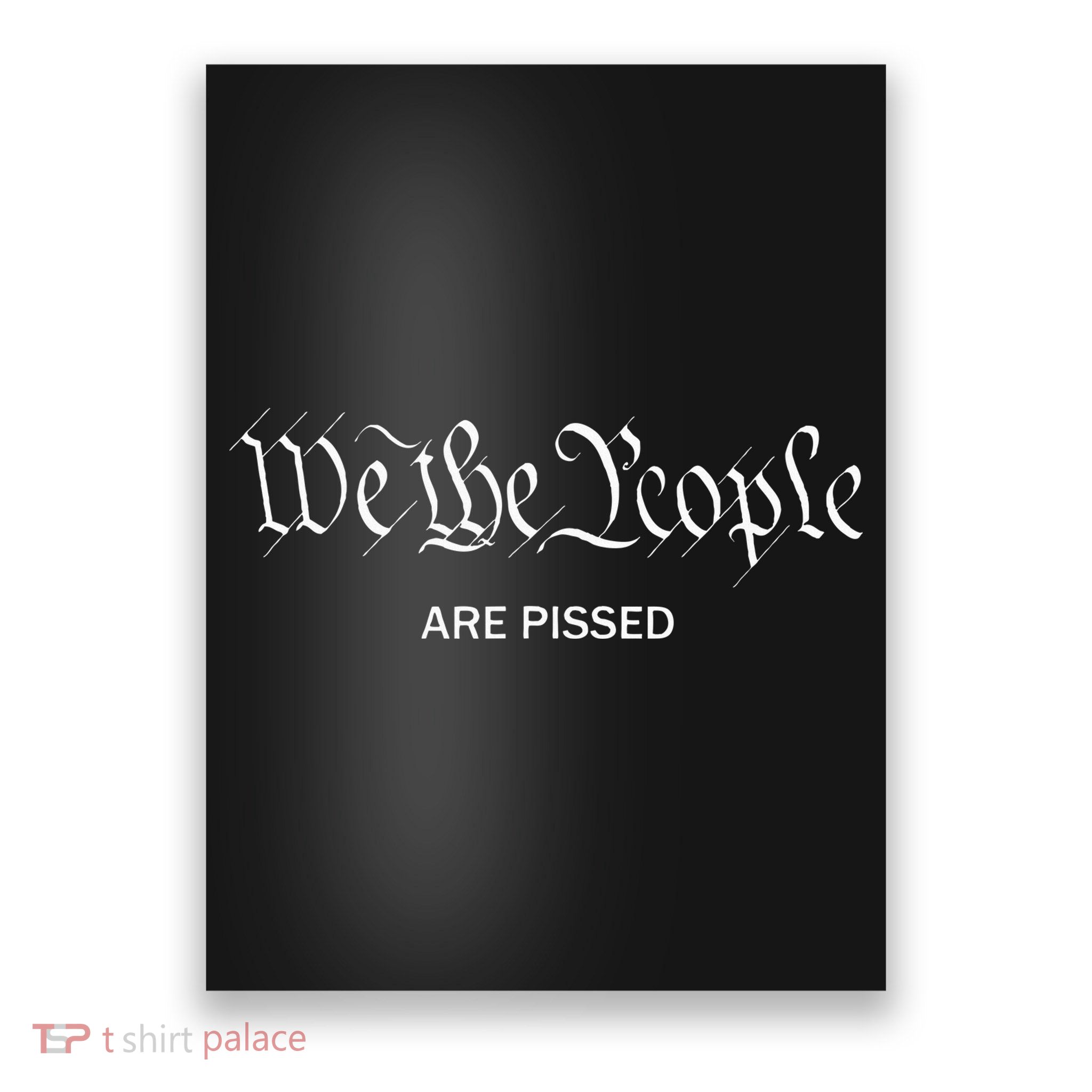 We The People Are Pissed Off Founding Fathers American Poster