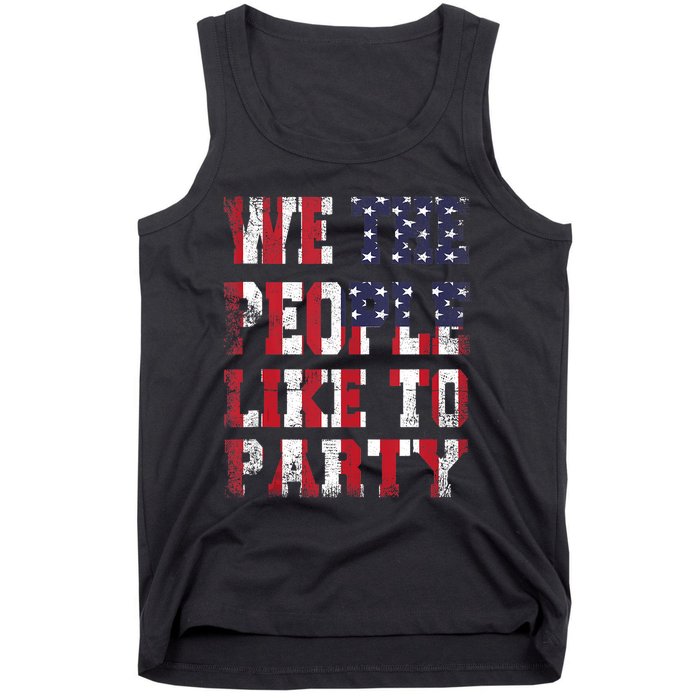 We The People Like To Party 4th Of July Independence Day Tank Top