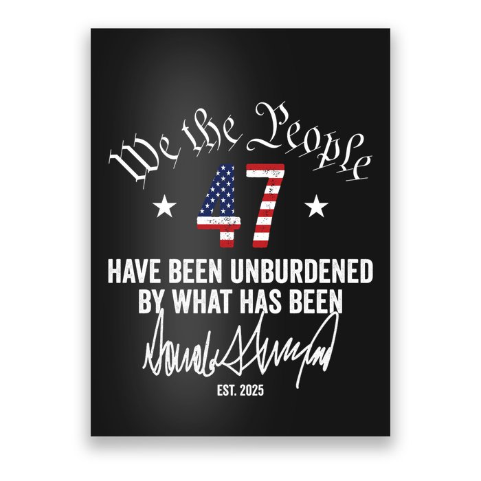 We The People Have Been Unburdend By What Has Been Poster