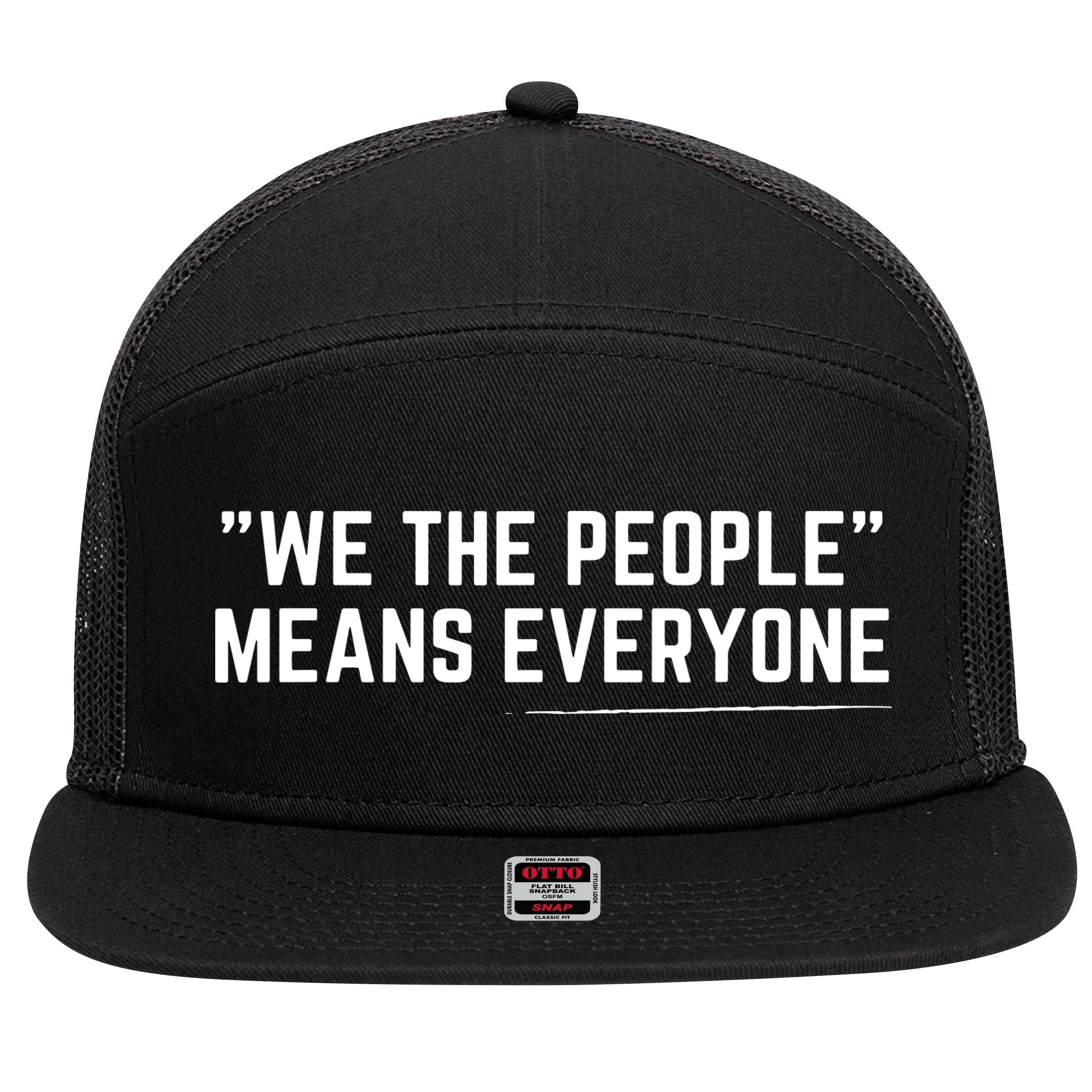 We The People Means Everyone Equality Equal Rights America 7 Panel Mesh Trucker Snapback Hat