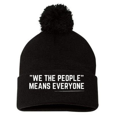 We The People Means Everyone Equality Equal Rights America Pom Pom 12in Knit Beanie