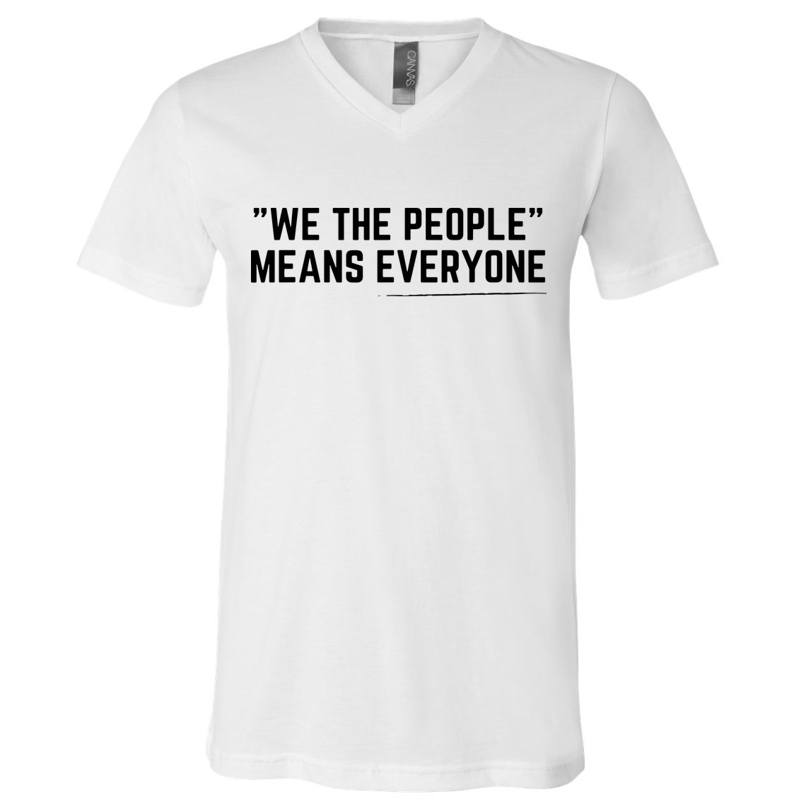 We The People Means Everyone Equality Equal Rights America V-Neck T-Shirt