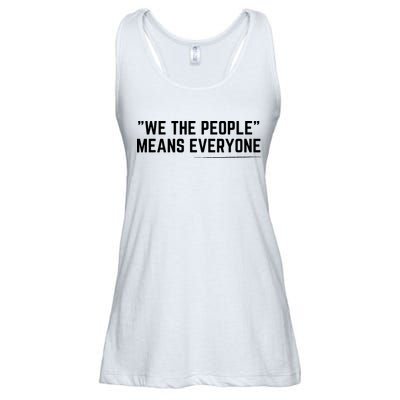 We The People Means Everyone Equality Equal Rights America Ladies Essential Flowy Tank