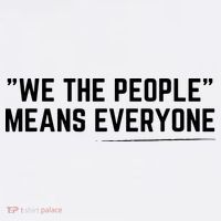 We The People Means Everyone Equality Equal Rights America Women's V-Neck T-Shirt