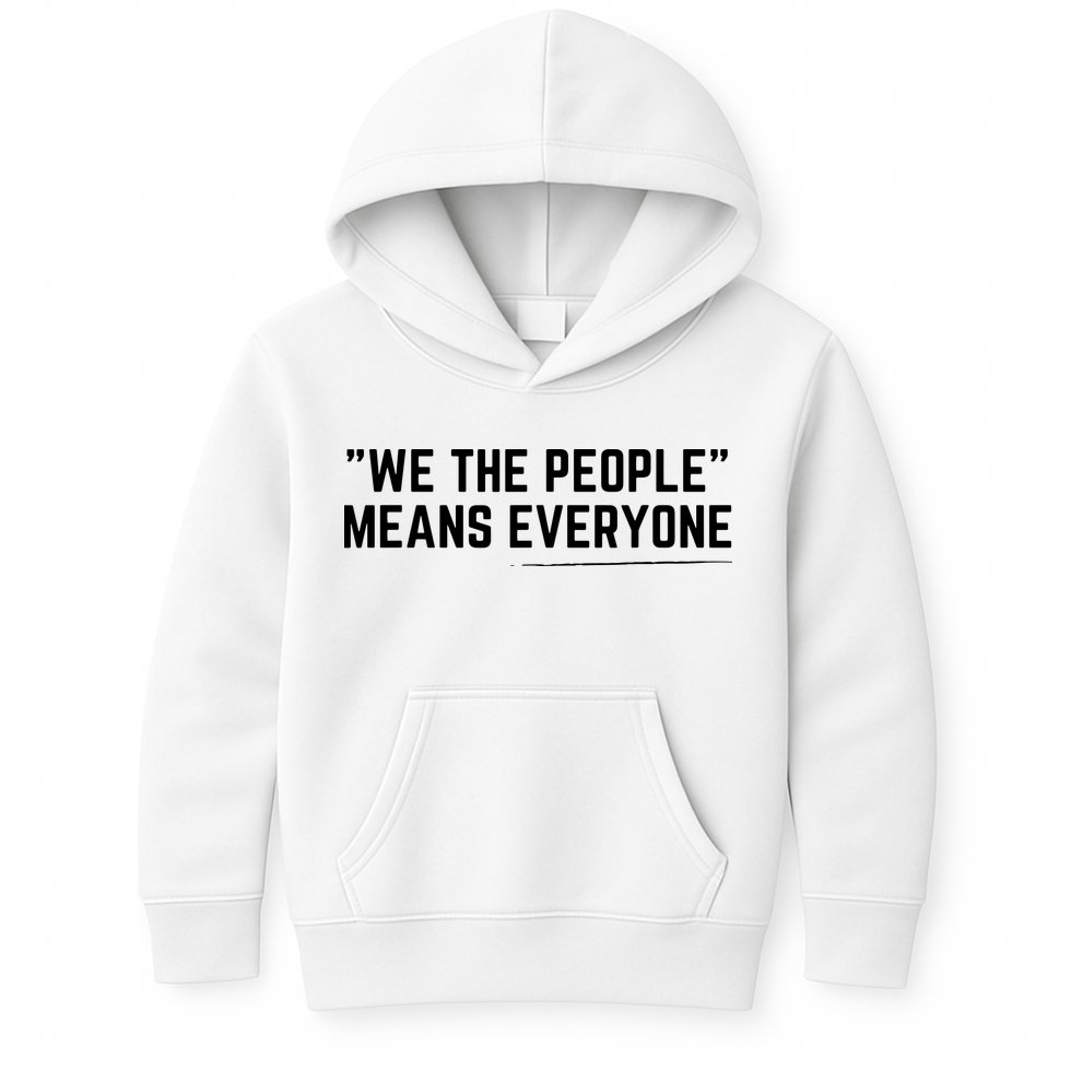 We The People Means Everyone Equality Equal Rights America Kids Hoodie