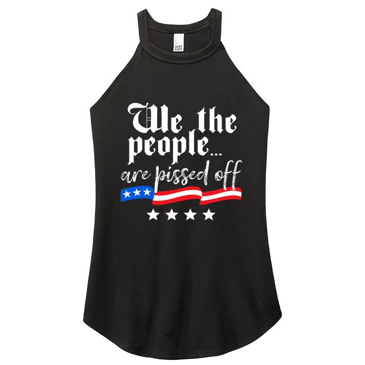 We The People Are Pissed Off Constitution Freedom Women's Perfect Tri Rocker Tank