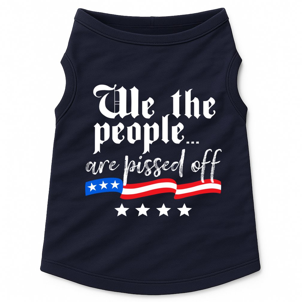 We The People Are Pissed Off Constitution Freedom Doggie Tank