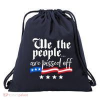 We The People Are Pissed Off Constitution Freedom Drawstring Bag