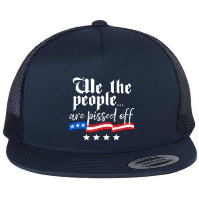 We The People Are Pissed Off Constitution Freedom Flatbill Hat