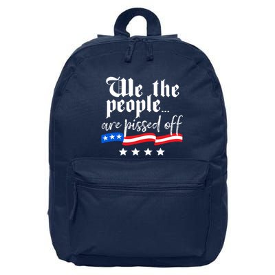 We The People Are Pissed Off Constitution Freedom 16 in Basic Backpack