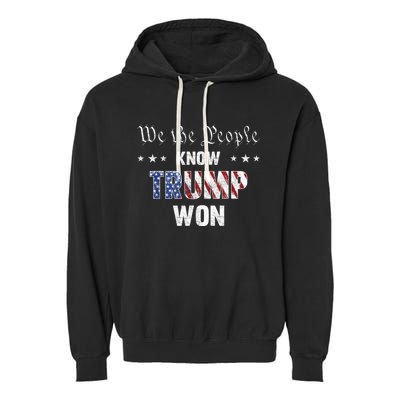 We The People Know Trump Won Garment-Dyed Fleece Hoodie