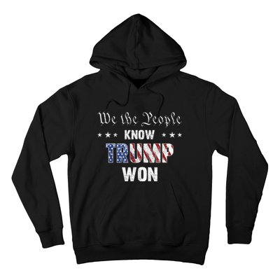 We The People Know Trump Won Hoodie