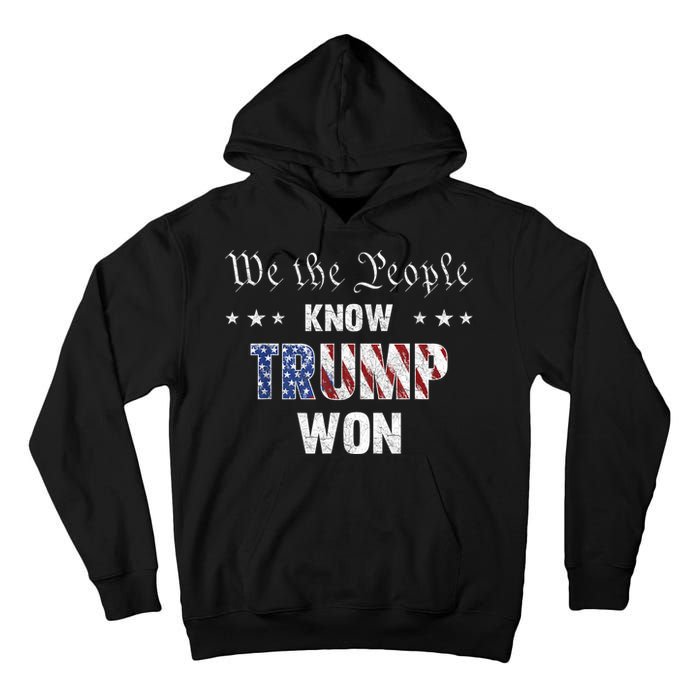 We The People Know Trump Won Tall Hoodie