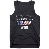 We The People Know Trump Won Tank Top