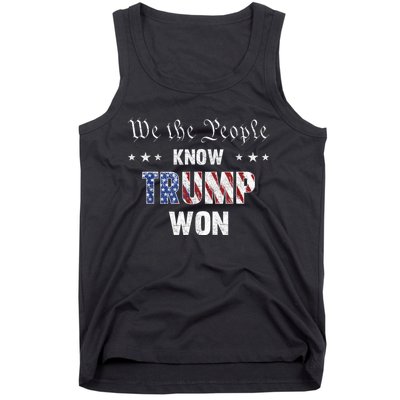 We The People Know Trump Won Tank Top