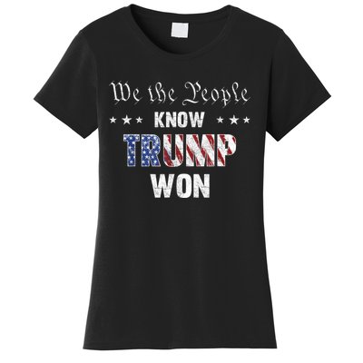 We The People Know Trump Won Women's T-Shirt