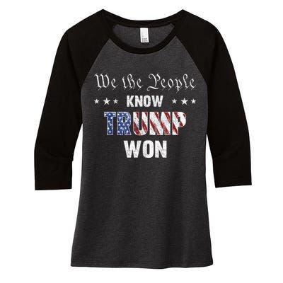 We The People Know Trump Won Women's Tri-Blend 3/4-Sleeve Raglan Shirt