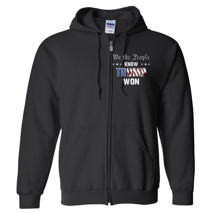 We The People Know Trump Won Full Zip Hoodie