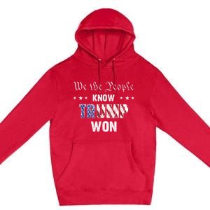 We The People Know Trump Won Premium Pullover Hoodie