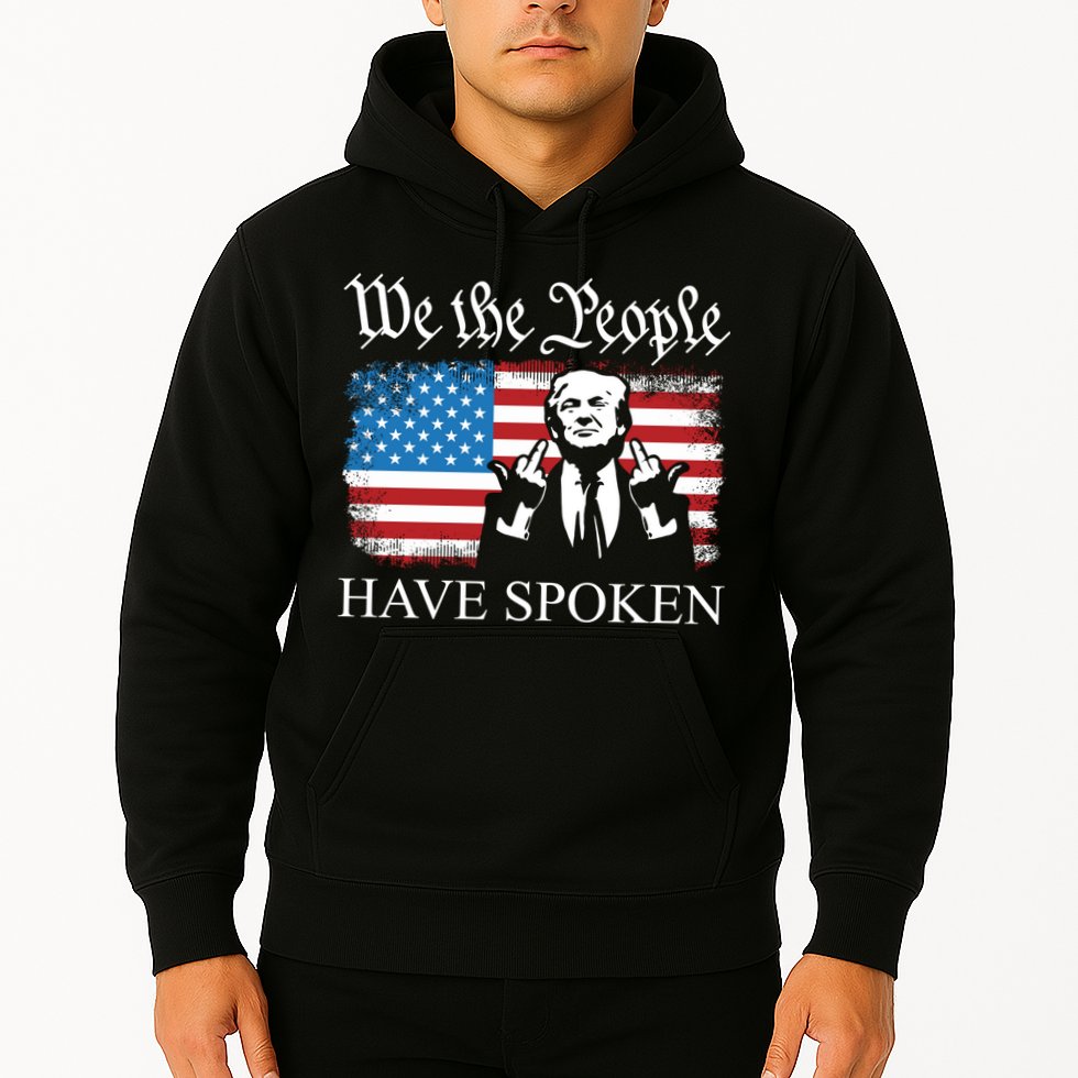 We The People Have Spoken Trump Flag Maga Patriot Statement Hoodie
