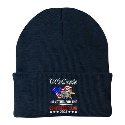 We The People 2024 IM Voting For The Convicted Felon Eagle Knit Cap Winter Beanie